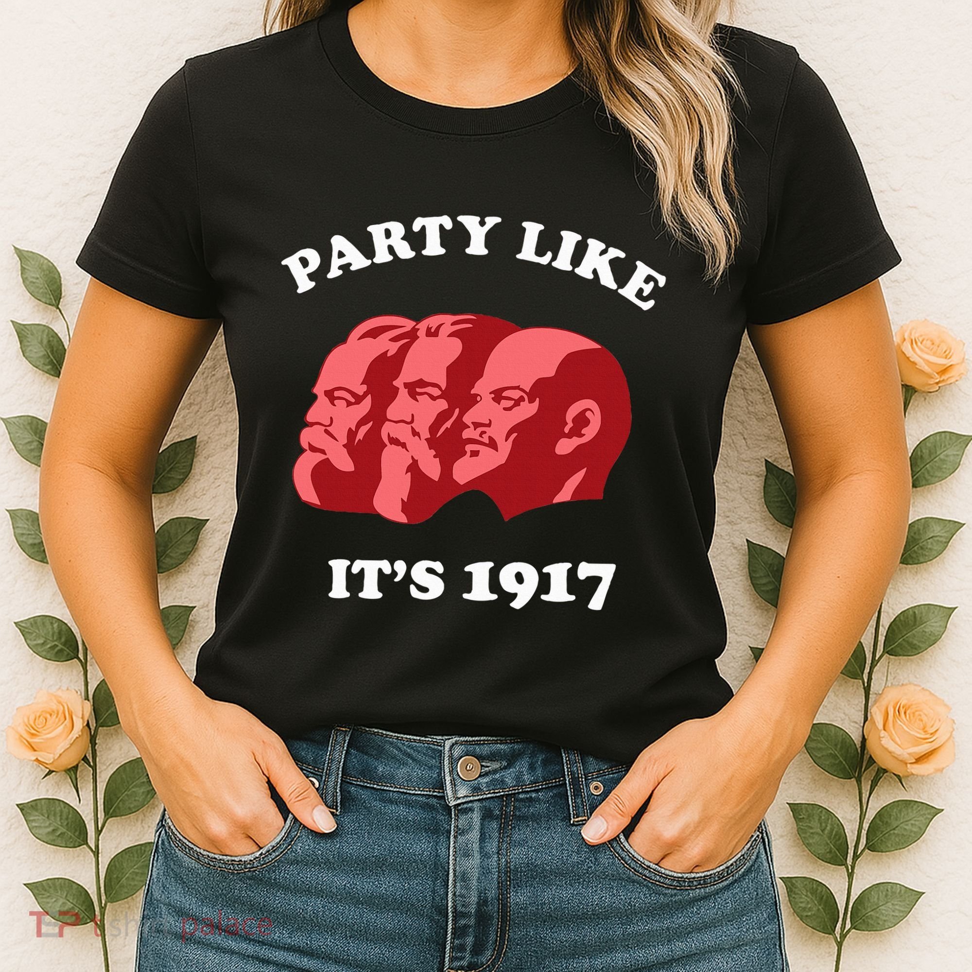 Party Like ItS 1917 Funny Communist Women's T-Shirt