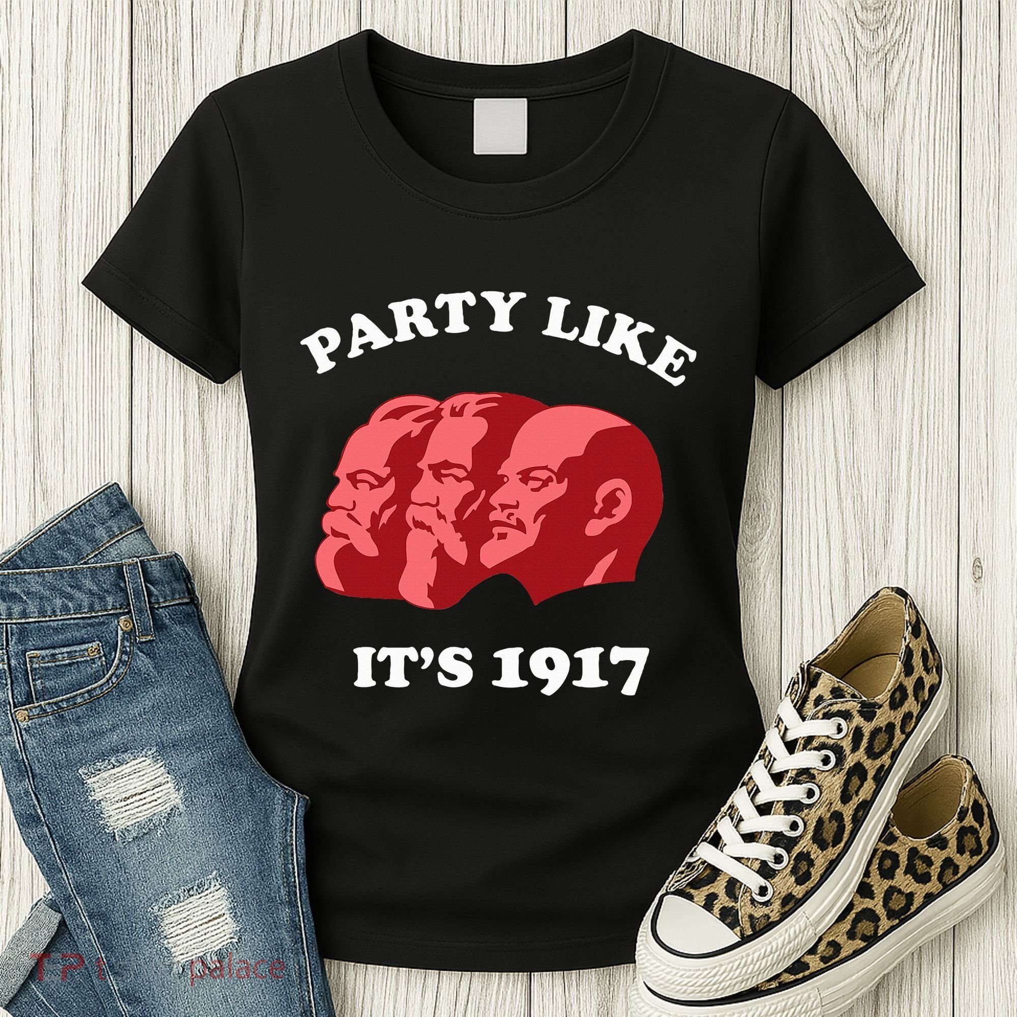 Party Like ItS 1917 Funny Communist Women's T-Shirt