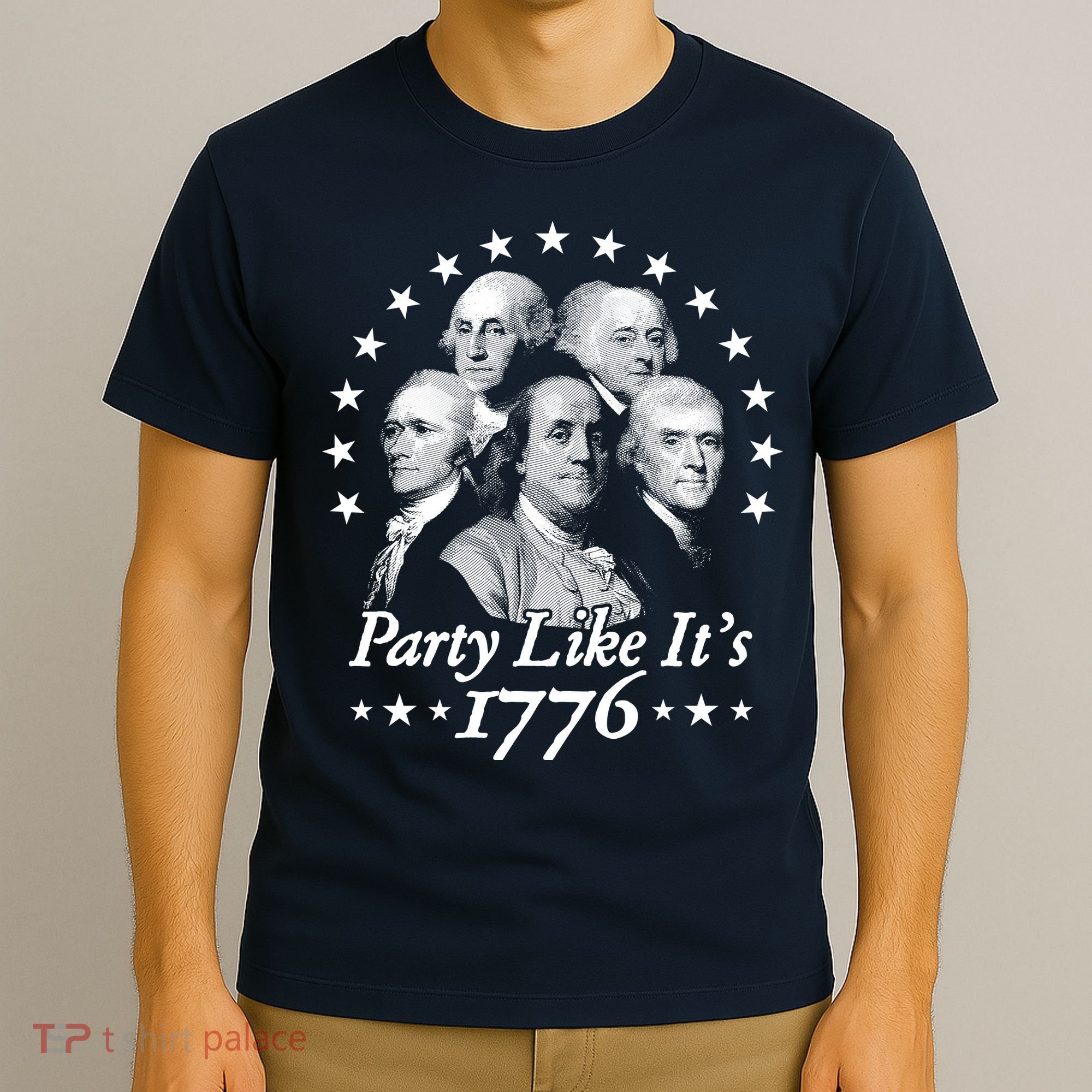 Party Like Its 1776 4th Of July Founding Fathers USA America T-Shirt