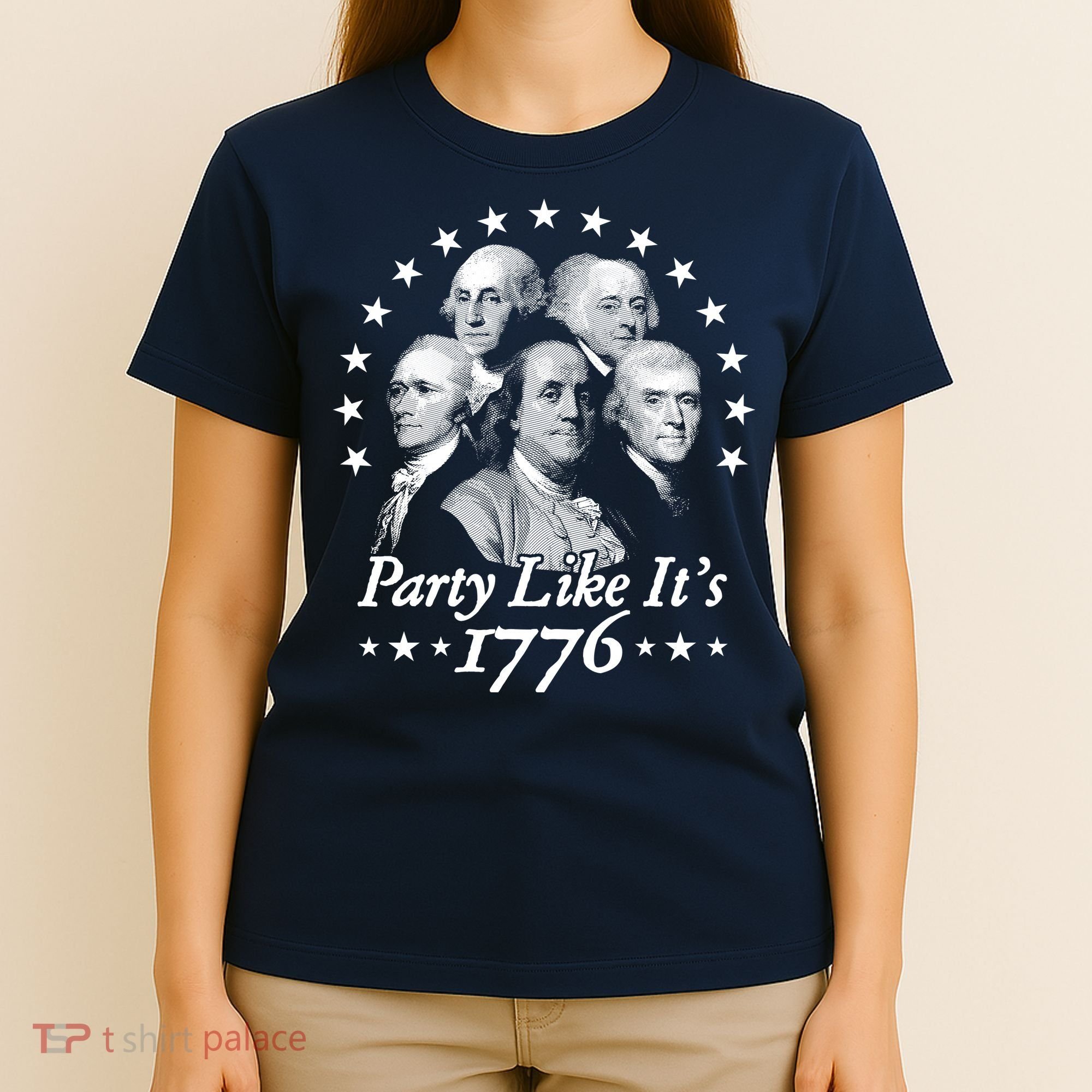 Party Like Its 1776 4th Of July Founding Fathers USA America T-Shirt