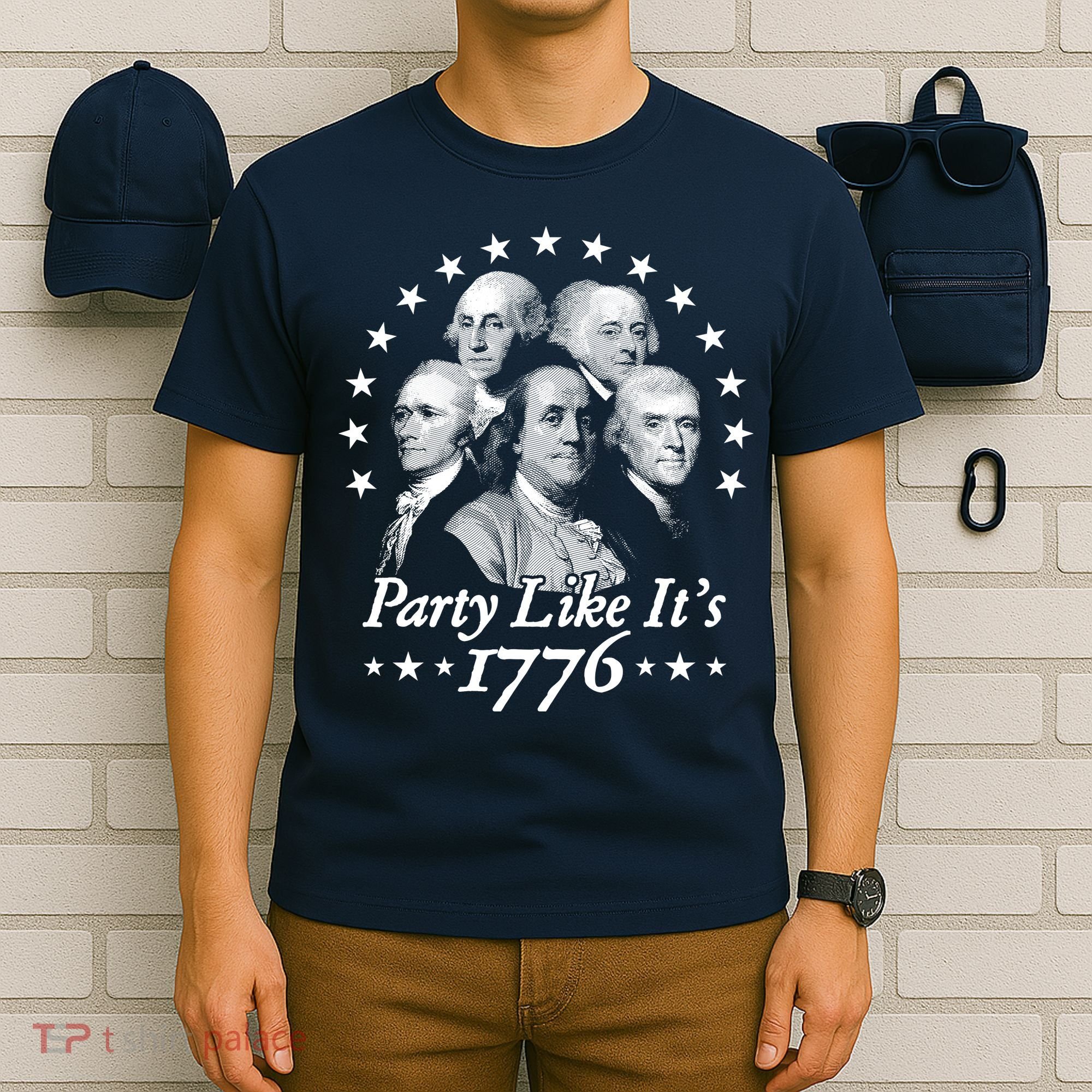 Party Like Its 1776 4th Of July Founding Fathers USA America T-Shirt