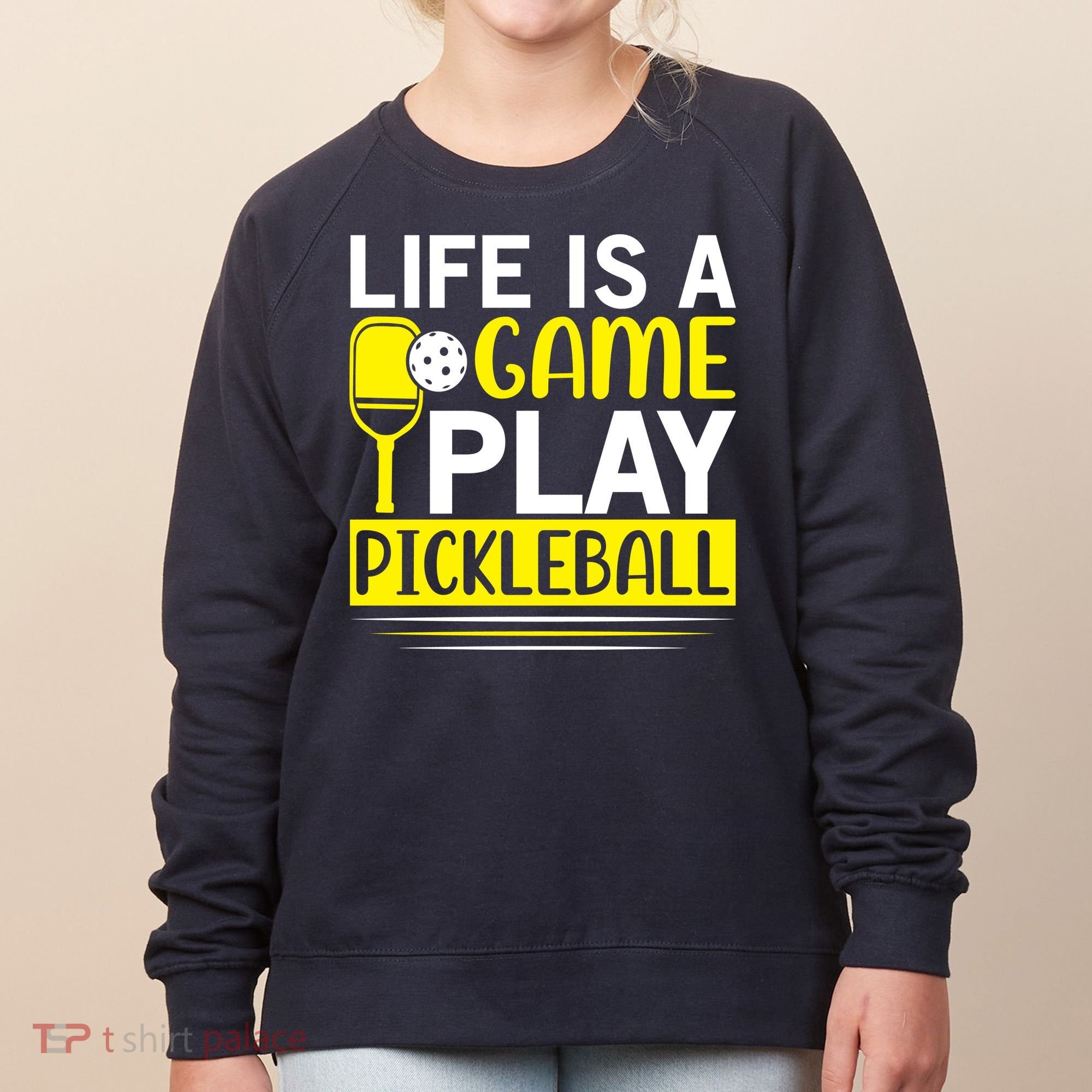 Pickleball Life Is A Game Play Pickleball Funny Pickleball Gift Women's Sweatshirt