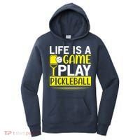 Pickleball Life Is A Game Play Pickleball Funny Pickleball Gift Women's Hoodie thumb 0