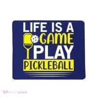 Pickleball Life Is A Game Play Pickleball Funny Pickleball Gift Mousepad thumb 0