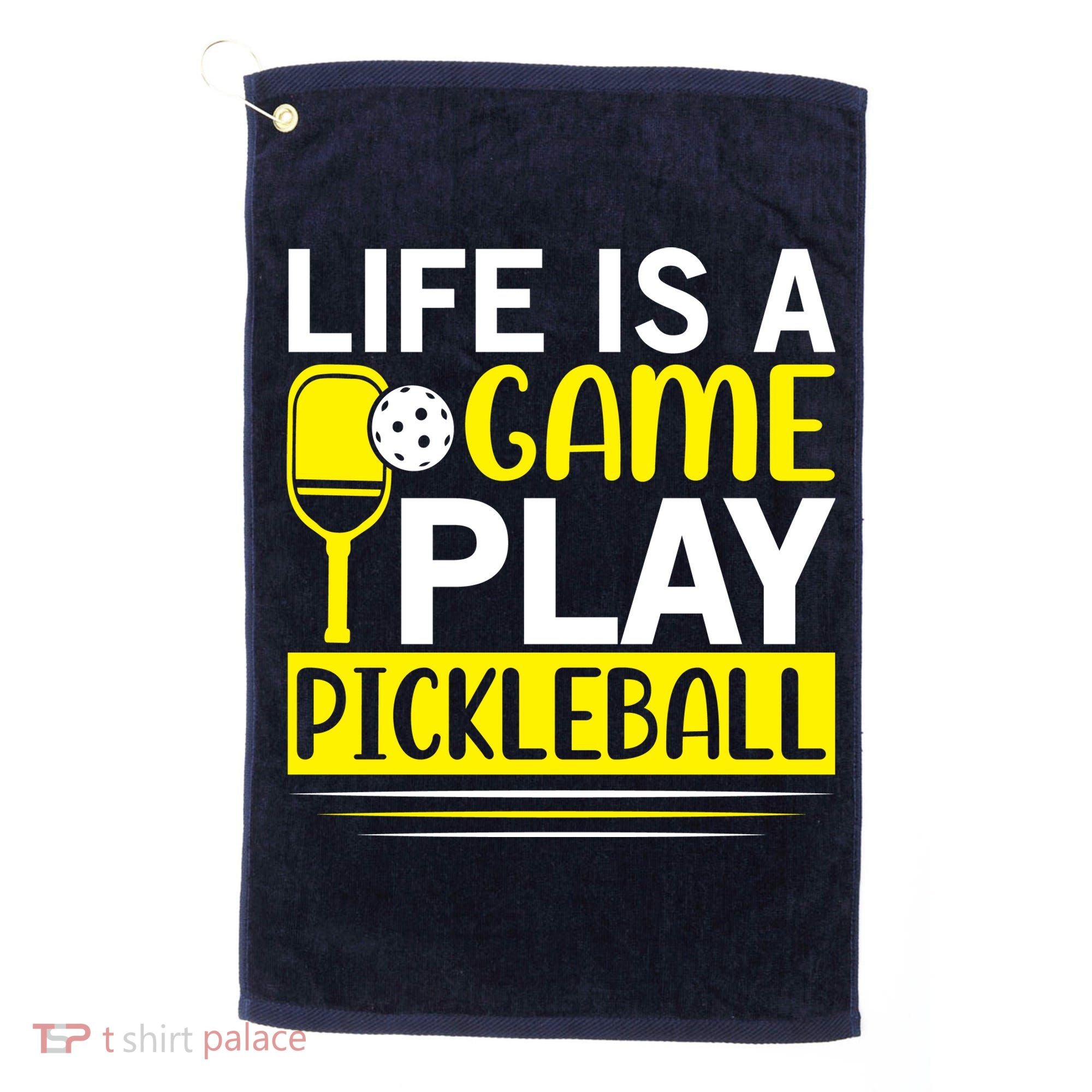 Pickleball Life Is A Game Play Pickleball Funny Pickleball Gift Golf Towel