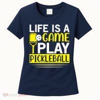 Pickleball Life Is A Game Play Pickleball Funny Pickleball Gift Women's T-Shirt thumb 0