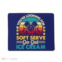 Pickleball Lover If You Want Soft Serve Go Get Ice Cream Mousepad thumb 0