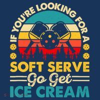 Pickleball Lover If You Want Soft Serve Go Get Ice Cream Baby Bodysuit thumb 2