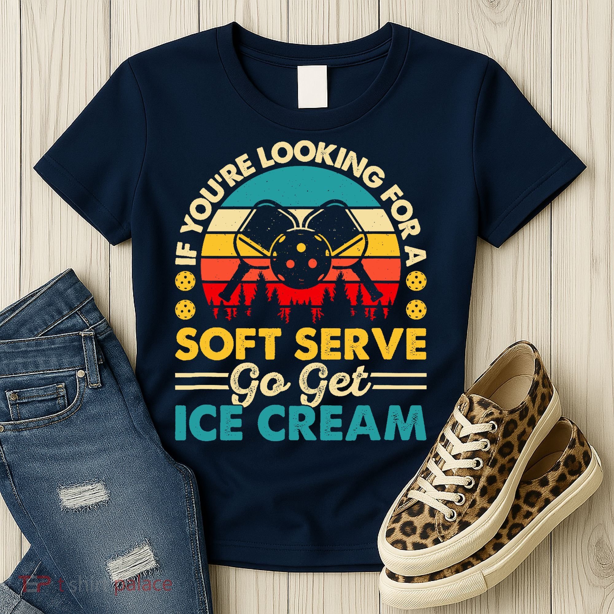 Pickleball Lover If You Want Soft Serve Go Get Ice Cream Women's T-Shirt