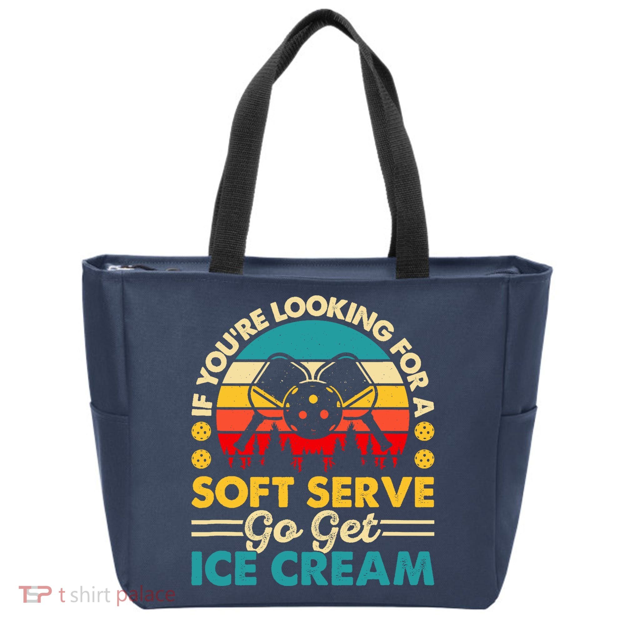 Pickleball Lover If You Want Soft Serve Go Get Ice Cream Tote Bag