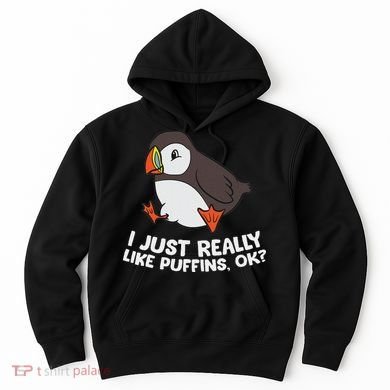 Puffin Lover I Just Really Like Puffins Ok Hoodie