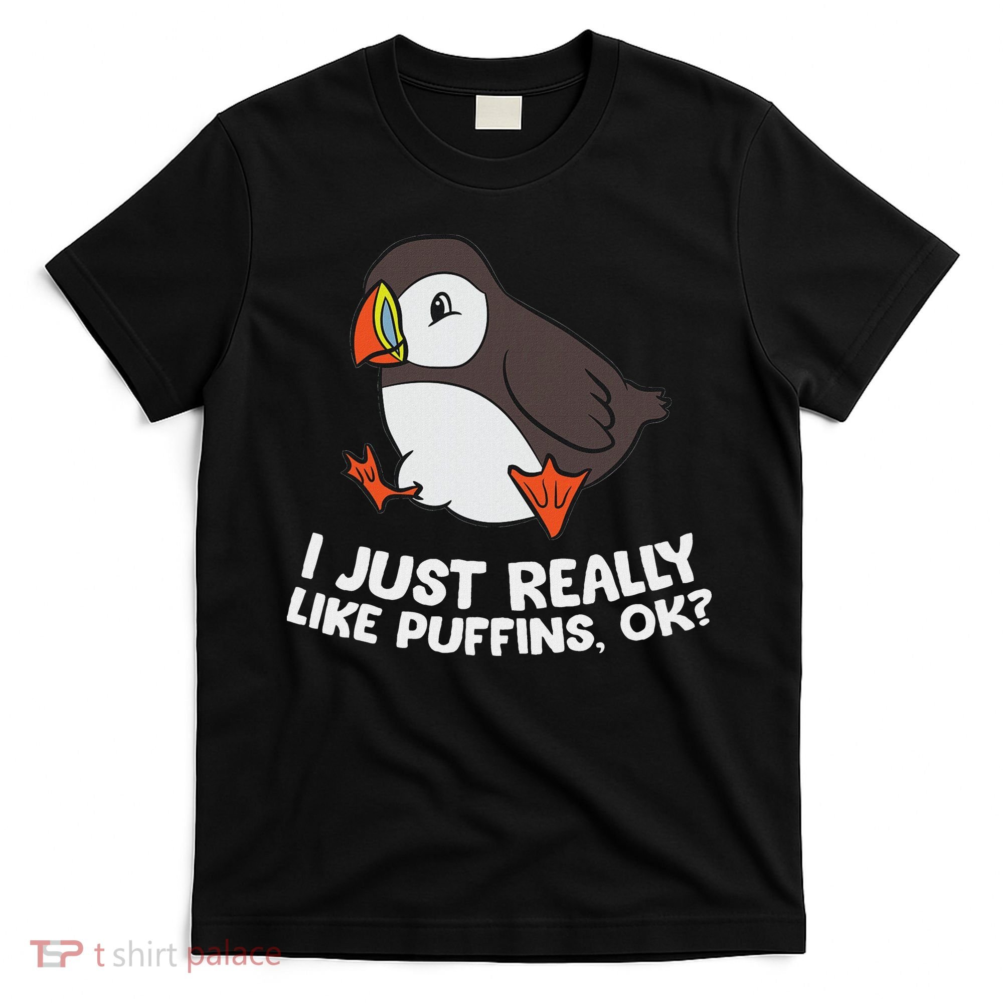 Puffin Lover I Just Really Like Puffins Ok T-Shirt