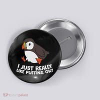 Puffin Lover I Just Really Like Puffins Ok Button thumb 0