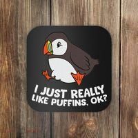 Puffin Lover I Just Really Like Puffins Ok Coaster thumb 0