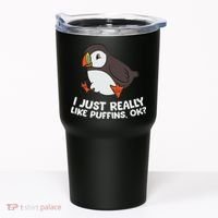 Puffin Lover I Just Really Like Puffins Ok Tumbler thumb 0