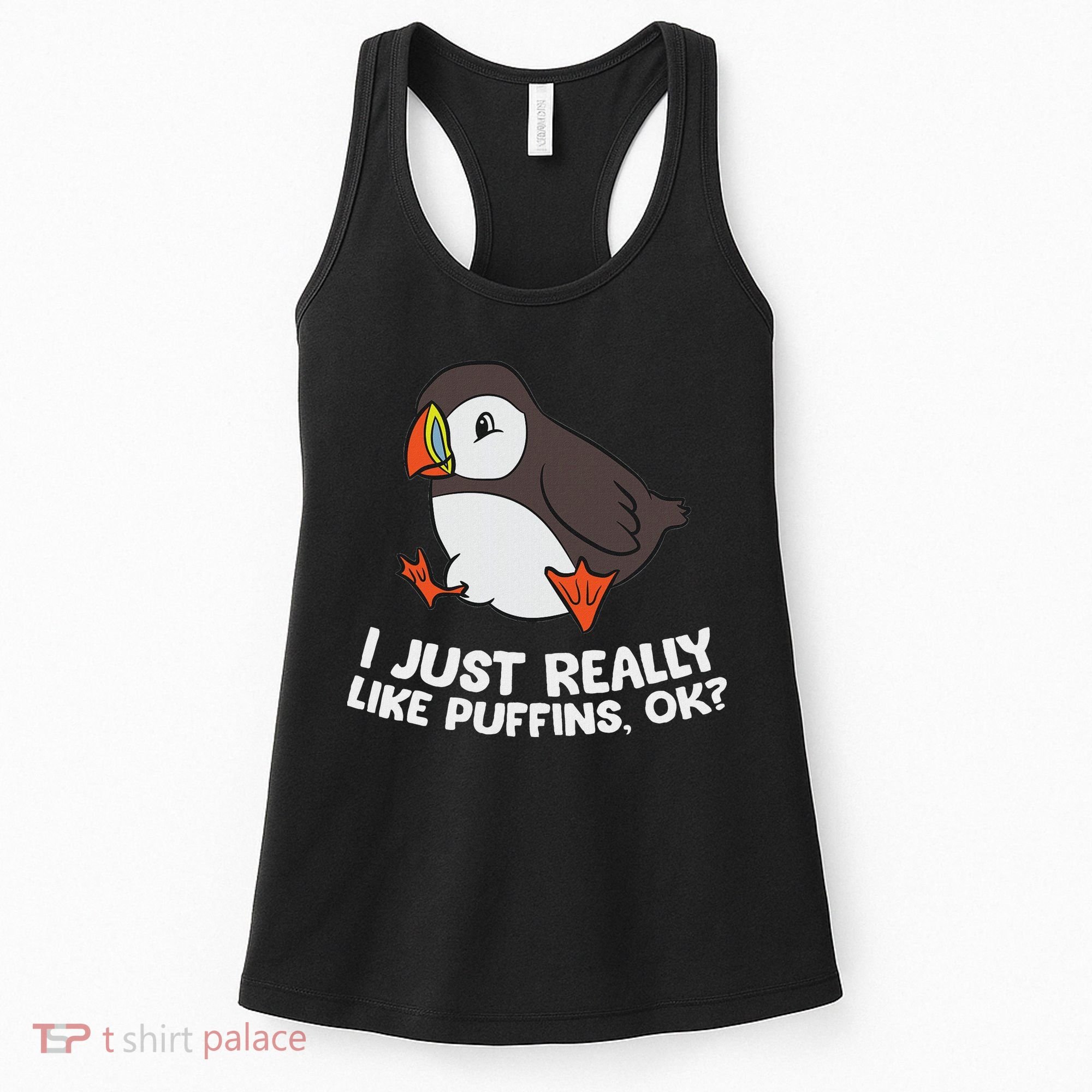 Puffin Lover I Just Really Like Puffins Ok Women's Tank Top