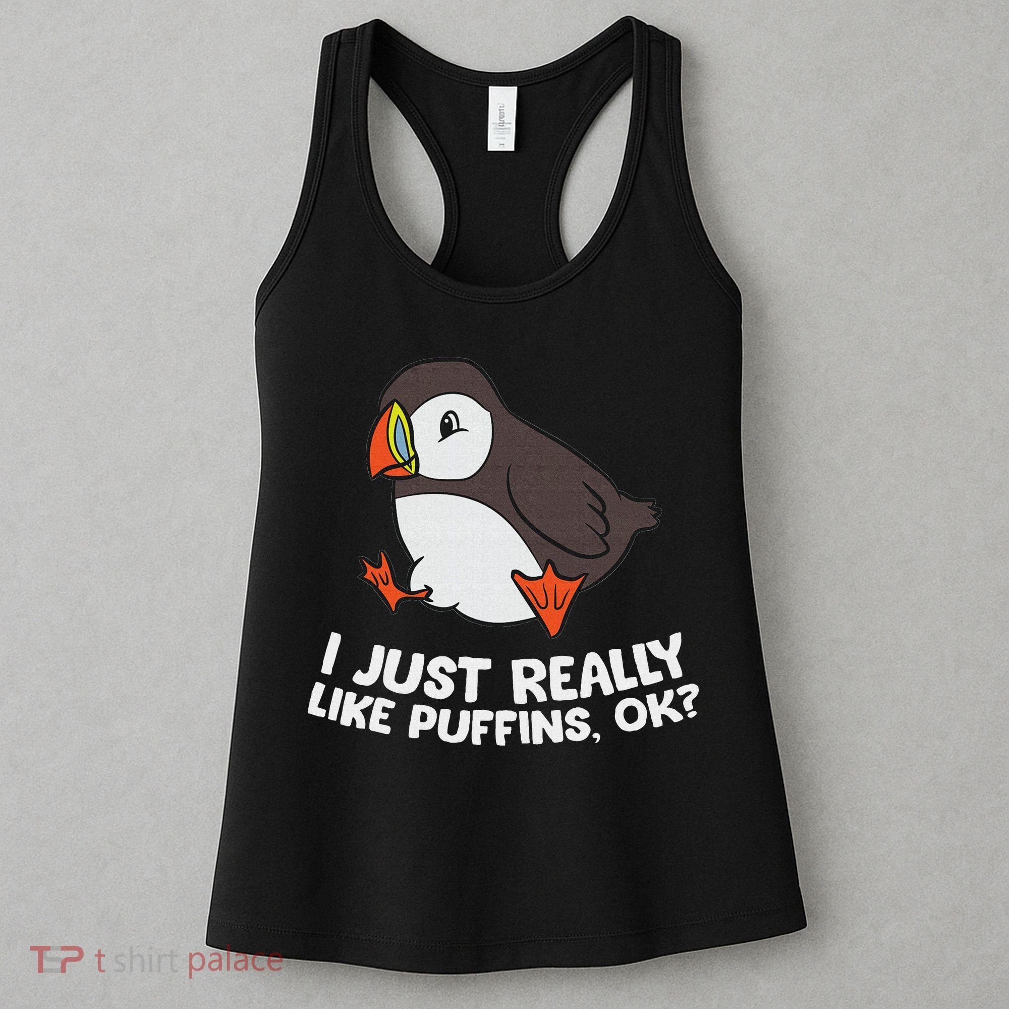 Puffin Lover I Just Really Like Puffins Ok Women's Tank Top