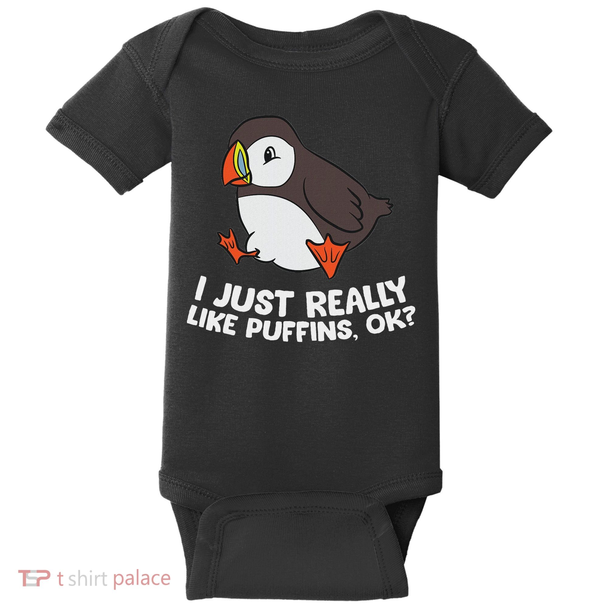 Puffin Lover I Just Really Like Puffins Ok Baby Bodysuit