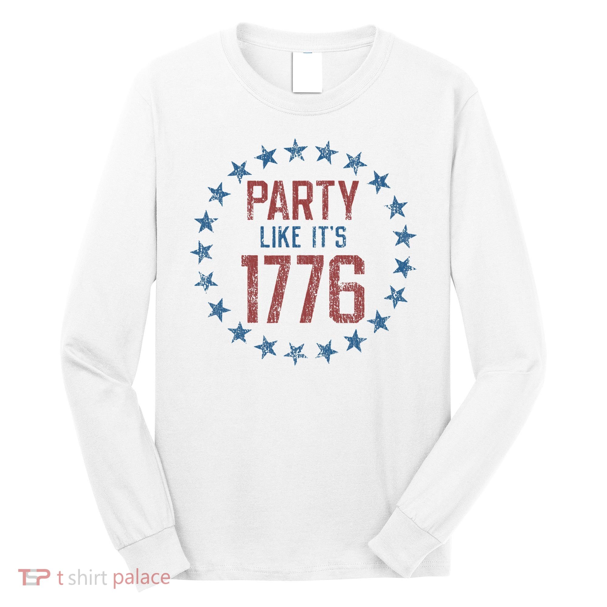 Party Like ItS 1776 Long Sleeve Shirt