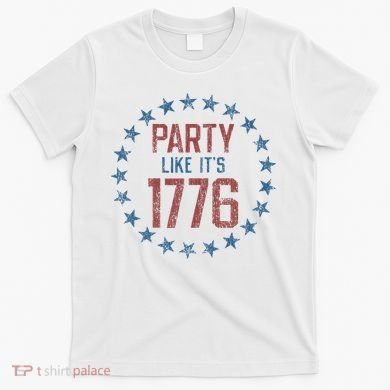 Party Like ItS 1776 T-Shirt