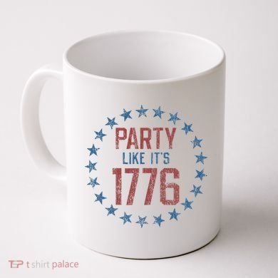 Party Like ItS 1776 Coffee Mug
