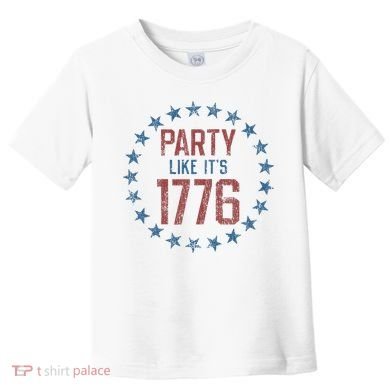 Party Like ItS 1776 Toddler T-Shirt