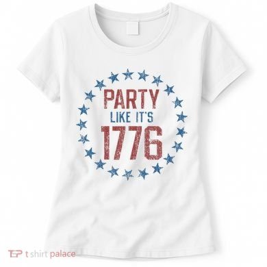 Party Like ItS 1776 Women's T-Shirt