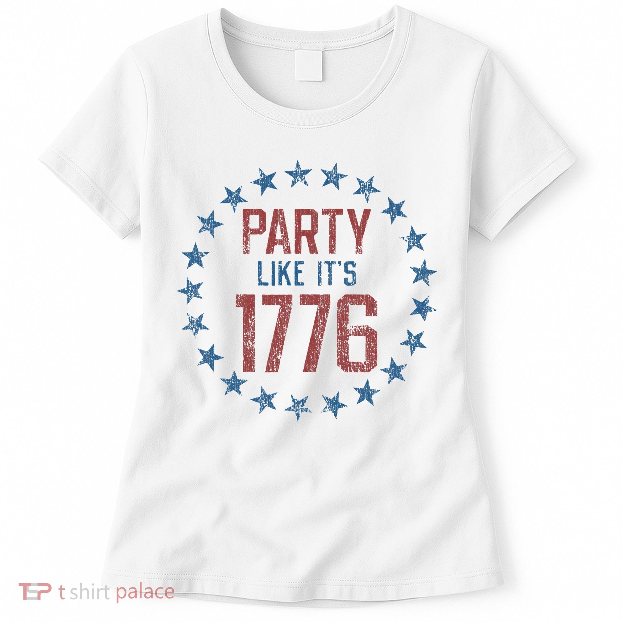 Party Like ItS 1776 Women's T-Shirt