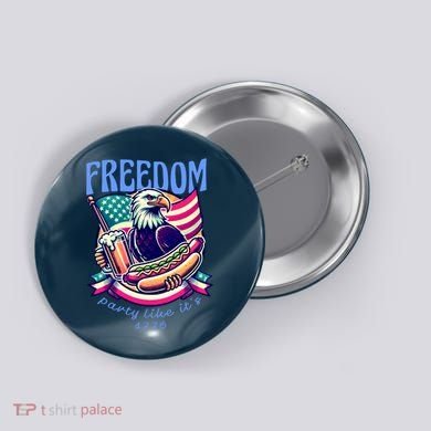 Party Like Its 1776 Patriotic Eagle Button