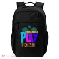 Pickleball Life Is Short Play Pickle Ball Gift Backpack thumb 0