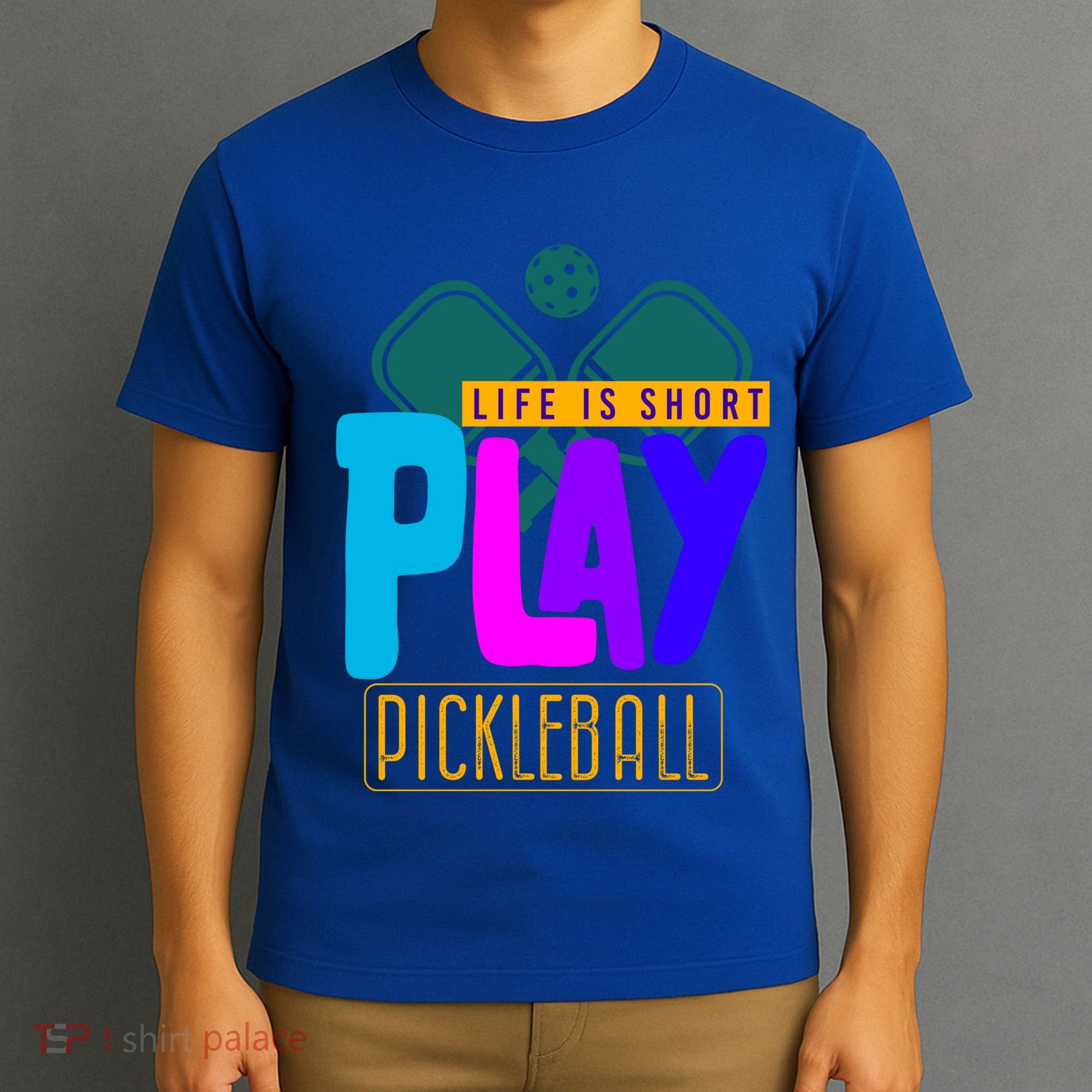 Pickleball Life Is Short Play Pickle Ball Gift T-Shirt