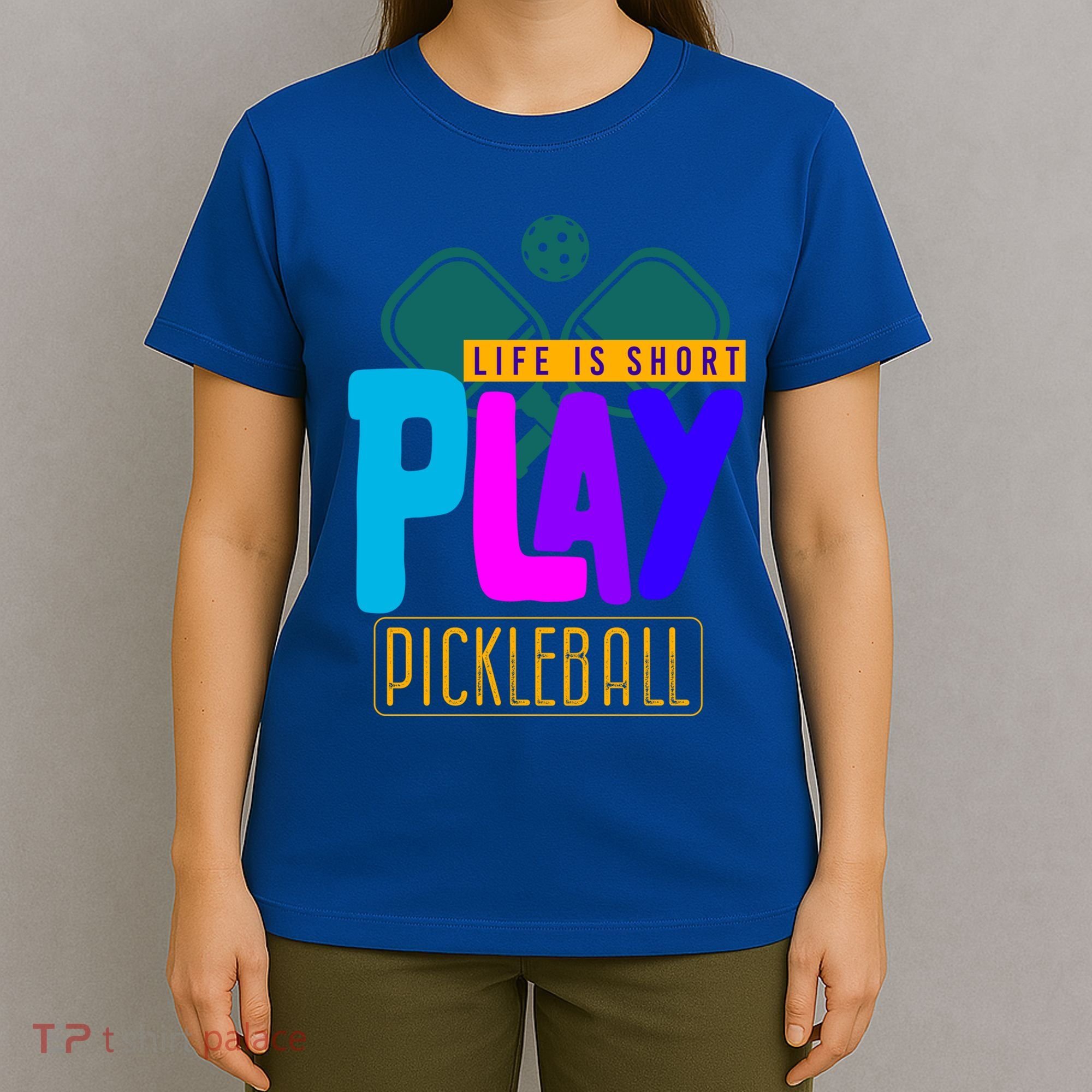 Pickleball Life Is Short Play Pickle Ball Gift T-Shirt