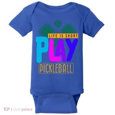 Pickleball Life Is Short Play Pickle Ball Gift Baby Bodysuit