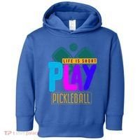 Pickleball Life Is Short Play Pickle Ball Gift Toddler Hoodie thumb 0