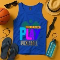 Pickleball Life Is Short Play Pickle Ball Gift Tank Top thumb 4