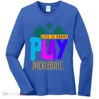 Pickleball Life Is Short Play Pickle Ball Gift Women's Long Sleeve Shirt thumb 0