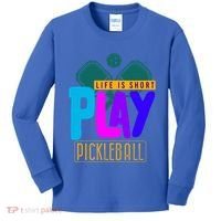 Pickleball Life Is Short Play Pickle Ball Gift Kids Long Sleeve Shirt thumb 0
