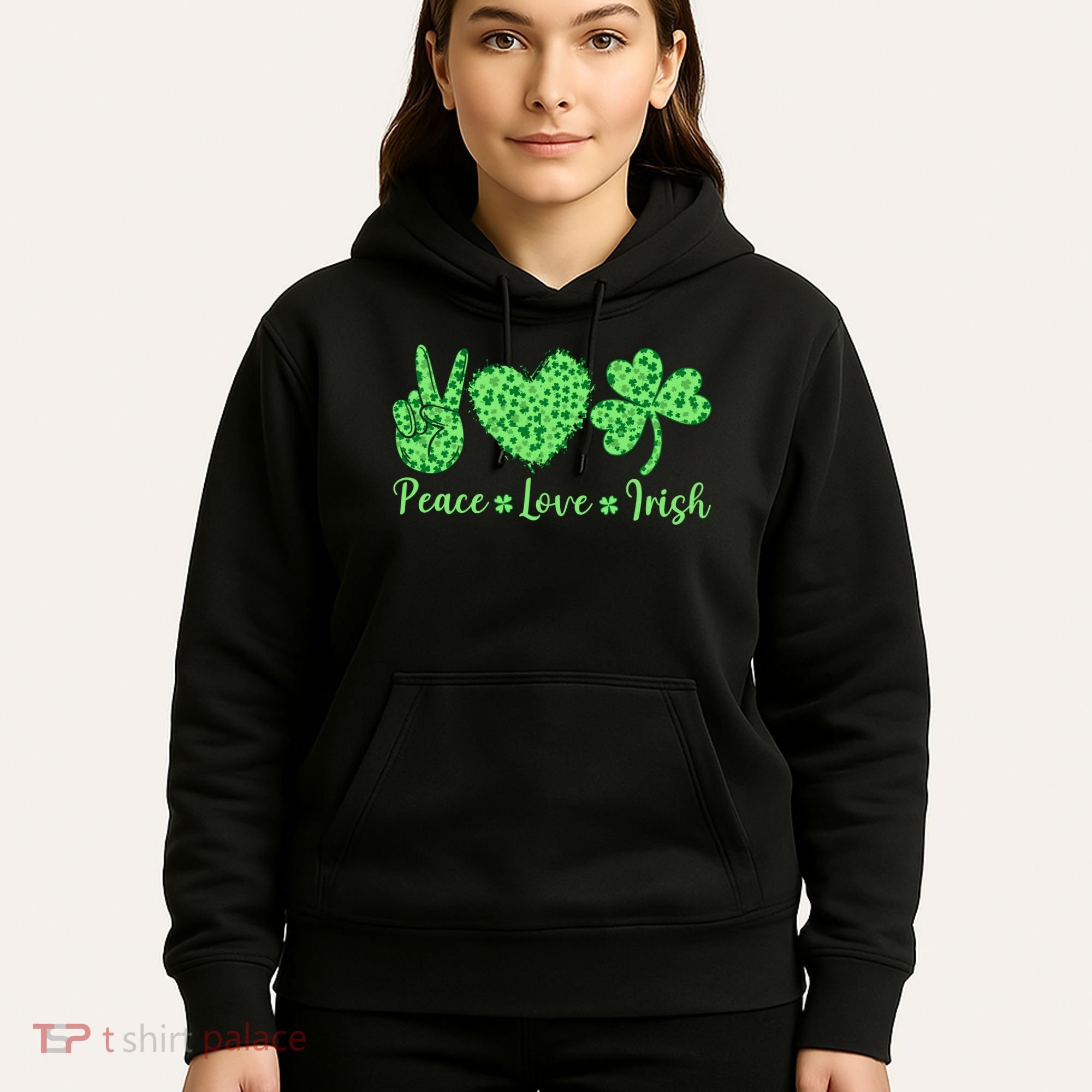 Peace Love Irish Patricks Day Funny Gift Hoodie