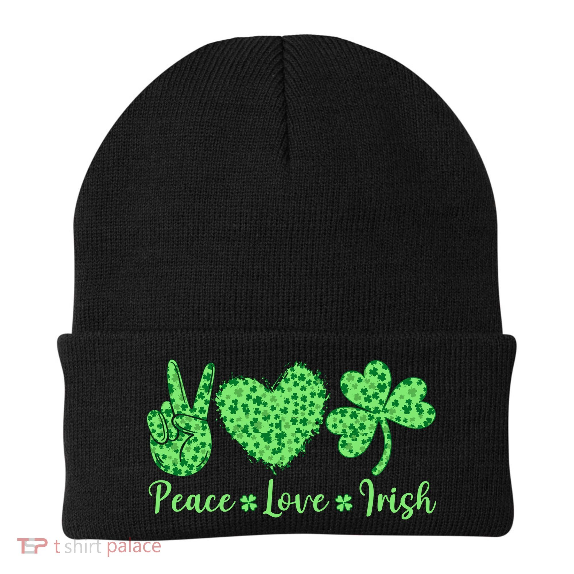 Peace Love Irish Patricks Day Funny Gift Beanie