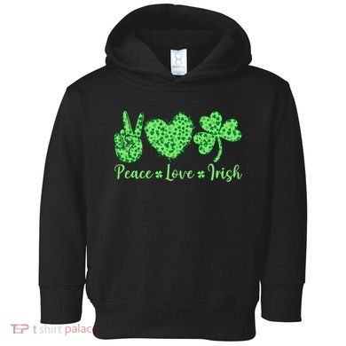 Peace Love Irish Patricks Day Funny Gift Toddler Hoodie