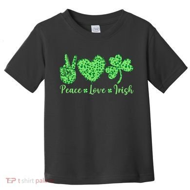 Peace Love Irish Patricks Day Funny Gift Toddler T-Shirt