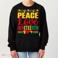 Peace Love & Juneteenth June 19th Freedom Day Women's Sweatshirt thumb 0