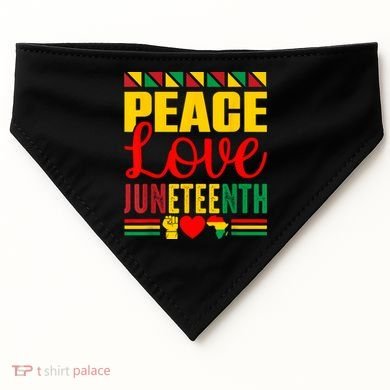 Peace Love & Juneteenth June 19th Freedom Day USA-Made Doggie Bandana