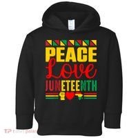 Peace Love & Juneteenth June 19th Freedom Day Toddler Hoodie thumb 0