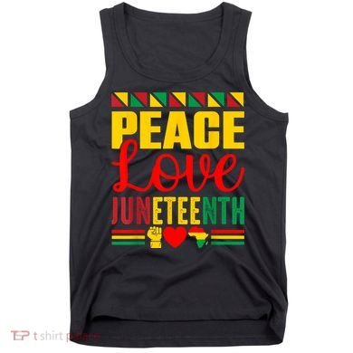 Peace Love & Juneteenth June 19th Freedom Day Tank Top