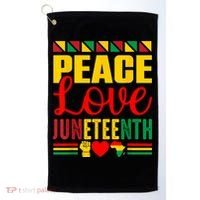 Peace Love & Juneteenth June 19th Freedom Day Golf Towel thumb 0