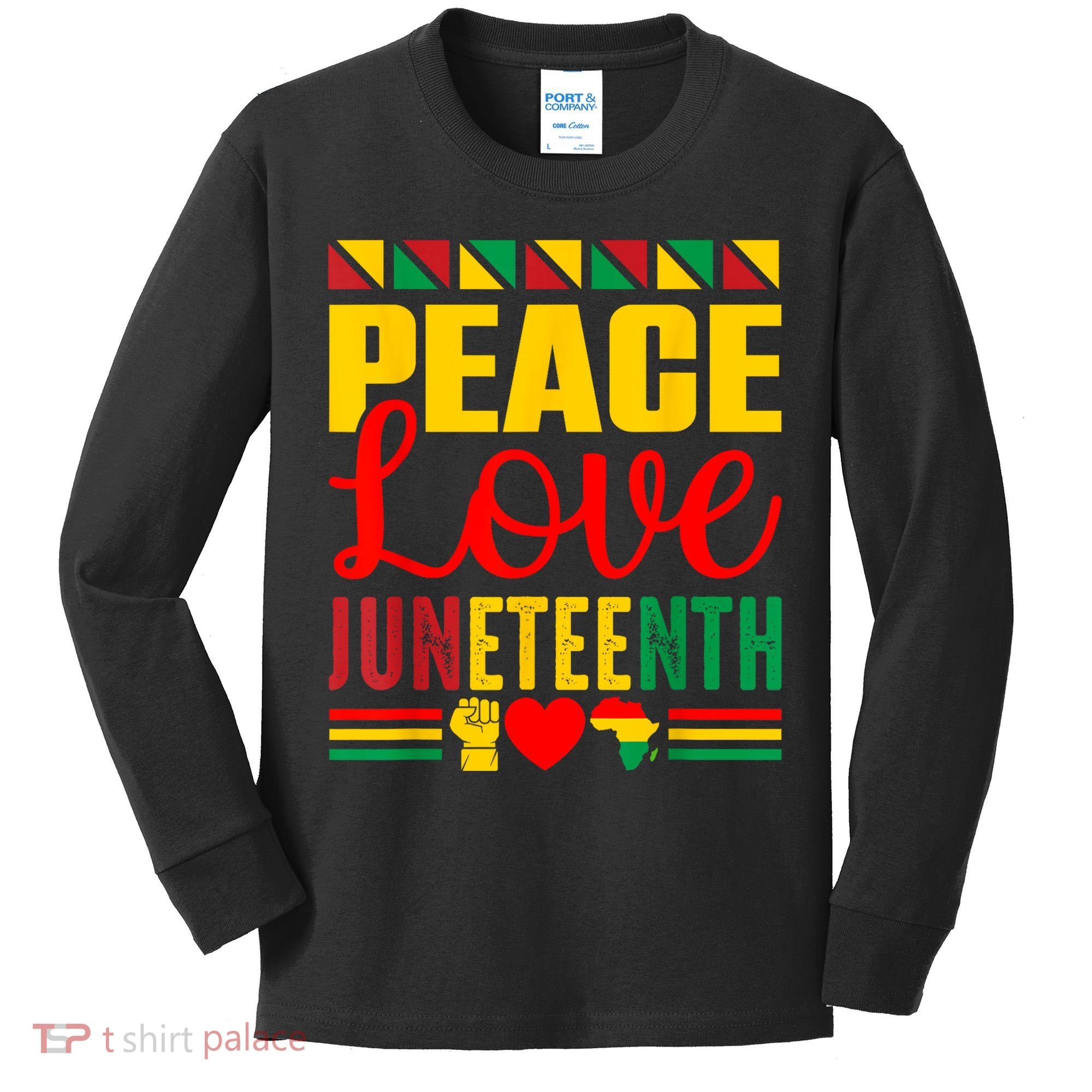 Peace Love & Juneteenth June 19th Freedom Day Kids Long Sleeve Shirt