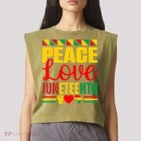 Peace Love & Juneteenth June 19th Freedom Day Garment-Dyed Women's Muscle Tee thumb 2