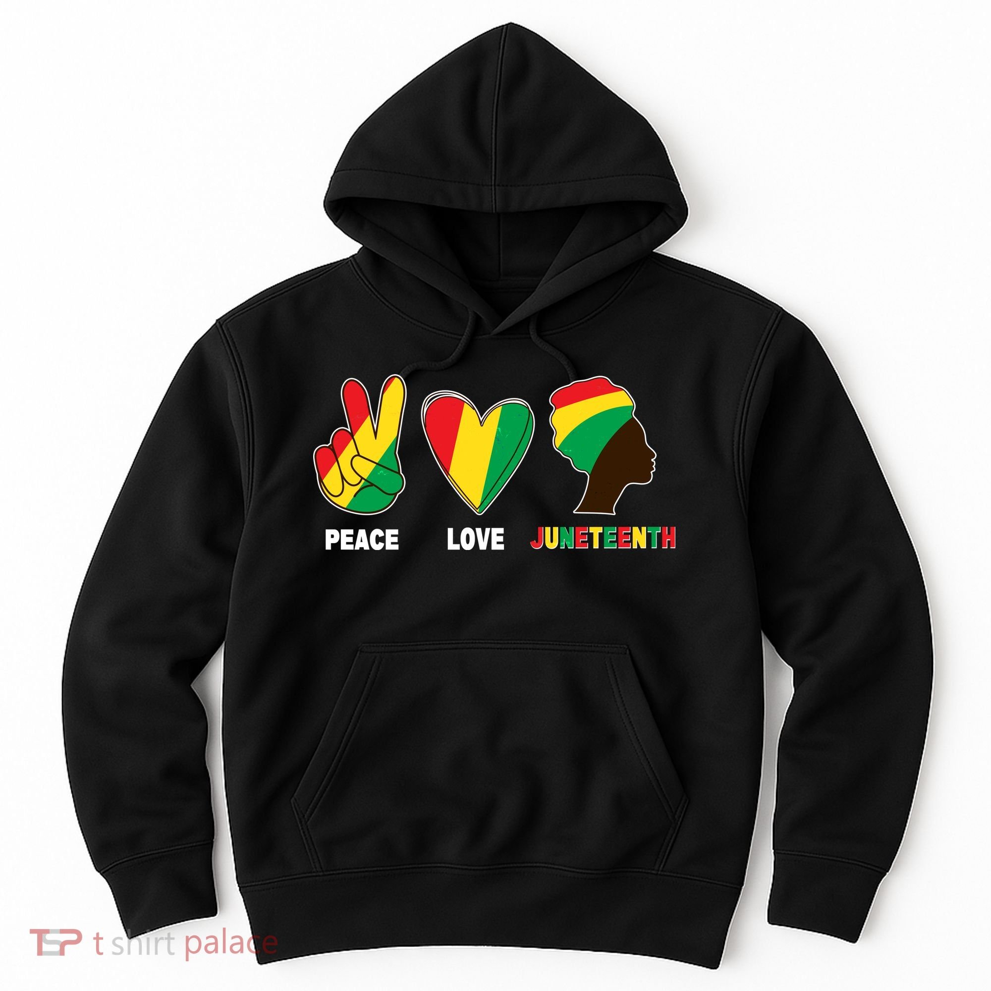 Peace Love Juneteenth Hoodie
