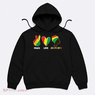 Peace Love Juneteenth Hoodie